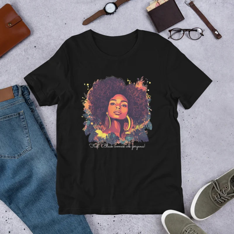 Fact: Black Women Are Gorgeous!" T-Shirt – Celebrate Beauty & Pride