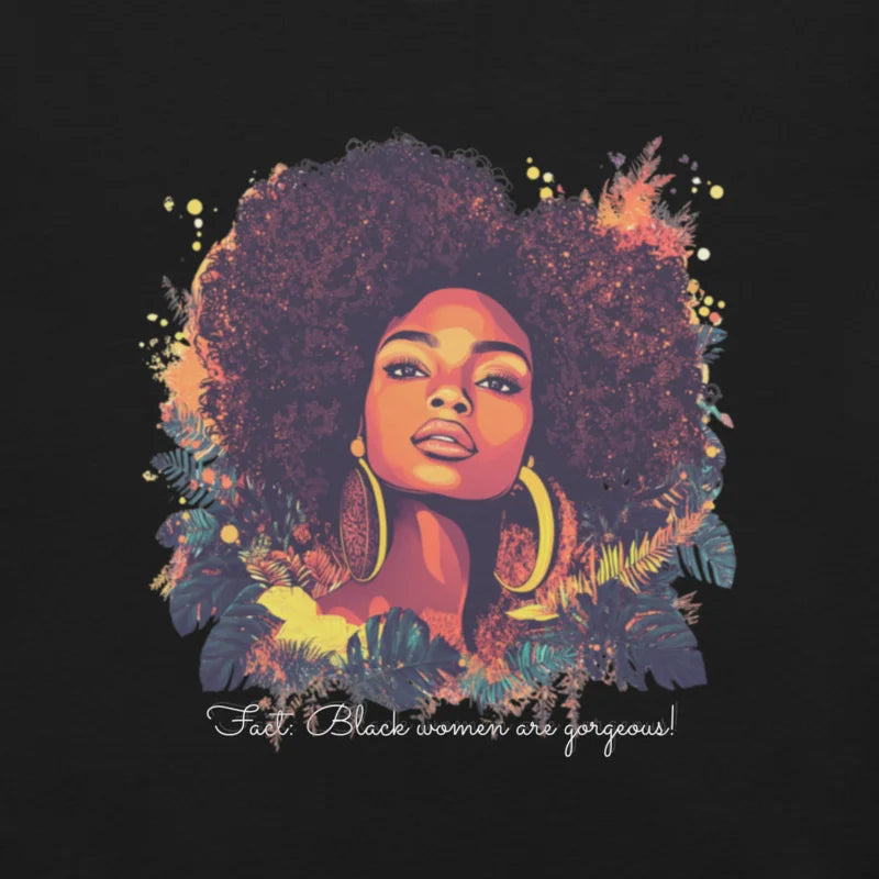 Fact: Black Women Are Gorgeous!" T-Shirt – Celebrate Beauty & Pride