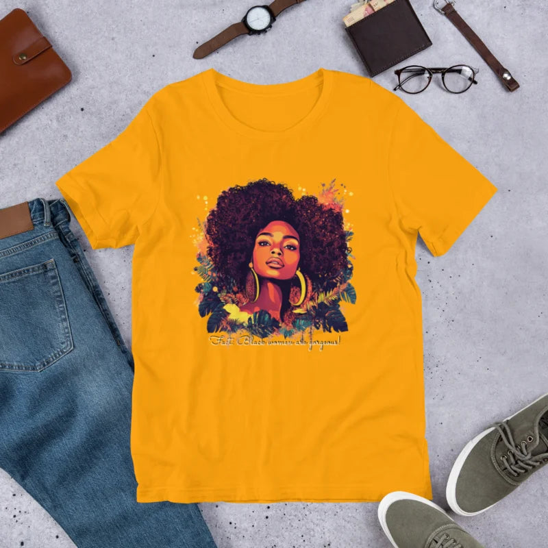 Fact: Black Women Are Gorgeous!" T-Shirt – Celebrate Beauty & Pride