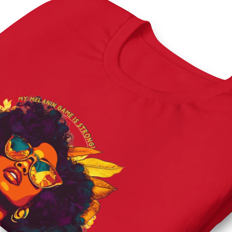 My Melanin Game Is Strong – Empowerment Tee