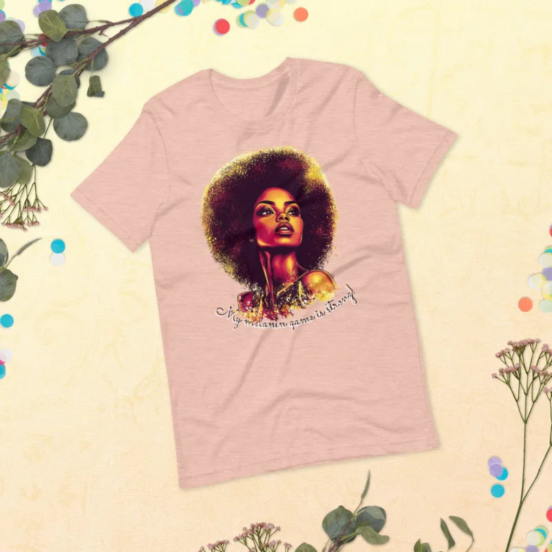 "My Melanin Game Is Strong" Tee for Confident Women