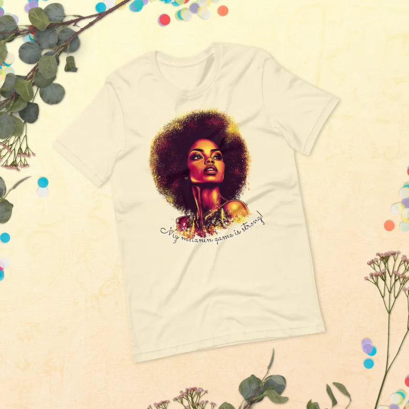 "My Melanin Game Is Strong" Tee for Confident Women