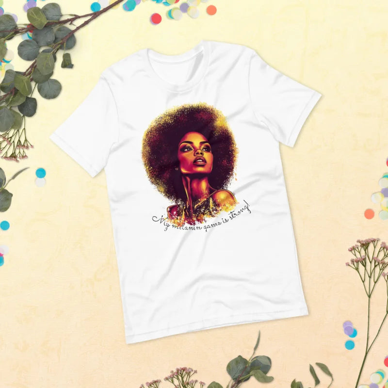 "My Melanin Game Is Strong" Tee for Confident Women